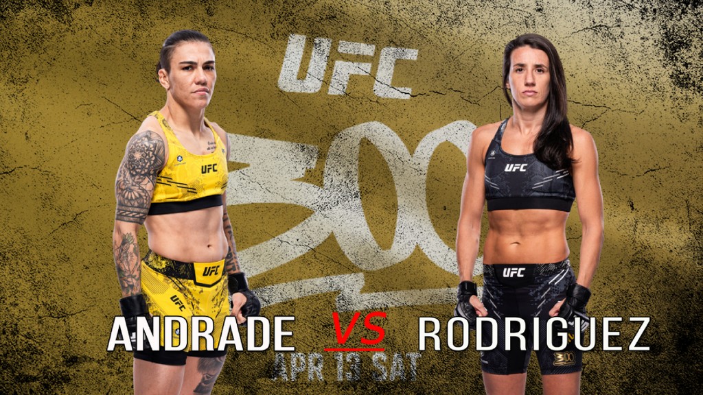 UFC 300 - Jessica Andrade vs Marina Rodriguez - April 13, 2024